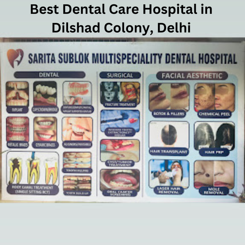 Best Dental Care Hospital in Dilshad Colony, Delhi